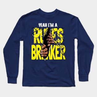 Rules Breaker Long Sleeve T-Shirt